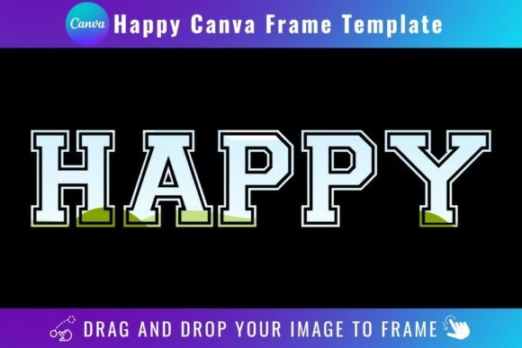 Effortless Design: The Happy Canva Frame Template