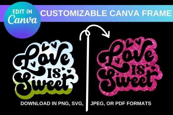 Love is Sweet: Customizable Canva Frame for Designers